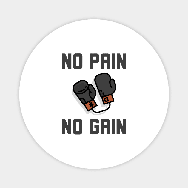 No Pain No Gain Magnet by Jitesh Kundra